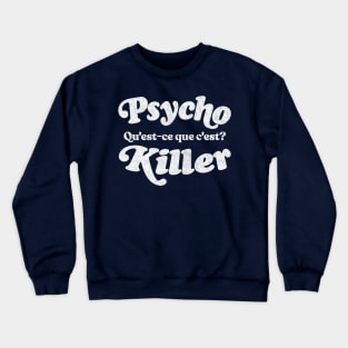 Psycho Killer Crewneck Sweatshirt